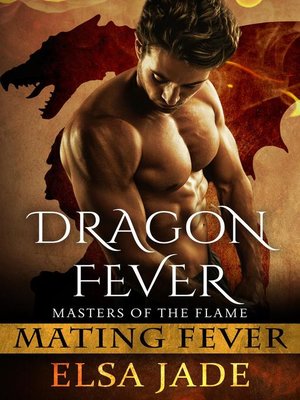 cover image of Dragon Fever: a Fated Mates Dragon Shifter Paranormal Romance: Mating Fever, #1